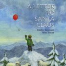 A Letter to Santa Claus by Brigitte Weninger and Anne Moller Hardcover Book