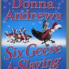 Six Geese A-Slaying A Meg Langslow Christmas Mystery by Donna Andrews Hardcover