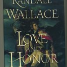 Love and Honor by Randall Wallace Hardcover Book