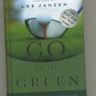 Go for the Green Spiritual Lessons for Life from the Game of Golf Small Hardcover