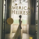The American Heiress by Daisy Goodwin Softcover