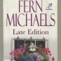 Lot of 2 Fern Michaels Late Edition and Exclusive Softcover Books