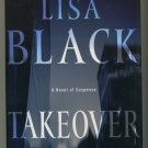 Takeover by Lisa Black Hardcover Book