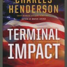 Terminal Impact A Jack Valentine Marine Sniper Novel by Charles Henderson HC