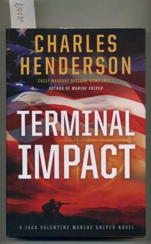 Terminal Impact A Jack Valentine Marine Sniper Novel by Charles Henderson HC