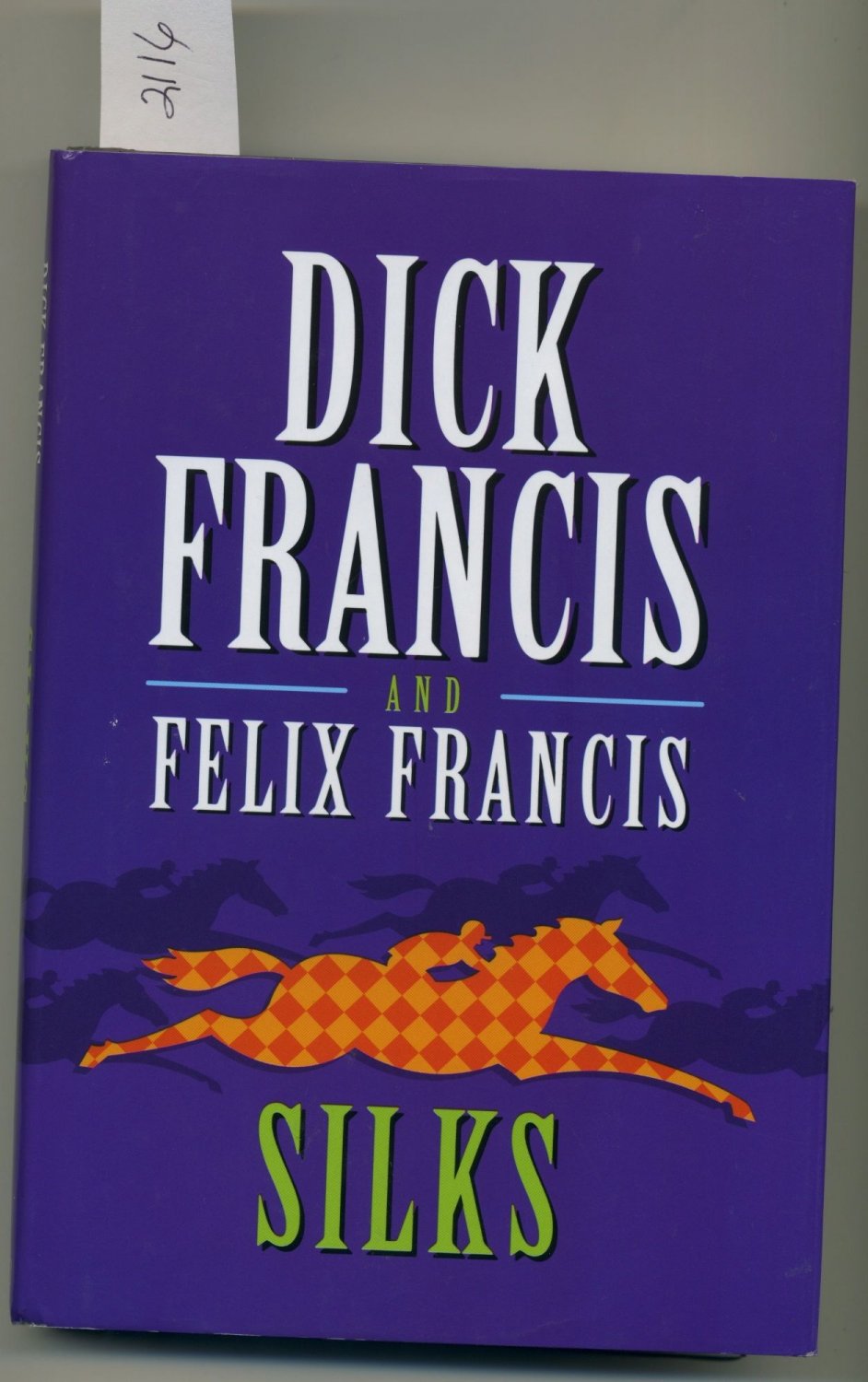 Lot Of 2 Dick Francis And Felix Francis Crossfire And Silks Hc