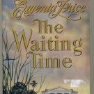 The Waiting Time by Eugenia Price 1997 Hardcover