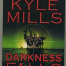 Darkness Falls by Kyle Mills Hardcover