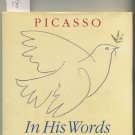 Picasso In His Words Edited by Hiro Clark Hardcover