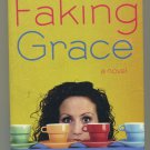 Faking Grace by Tamara Leigh Trade Paperback