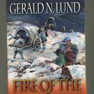 Fire of the Covenant by Gerald N. Lund Trade Paperback