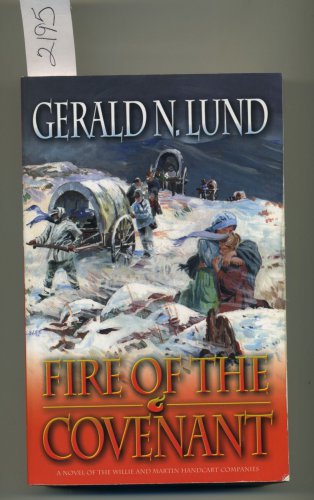 Fire of the Covenant by Gerald N. Lund Trade Paperback