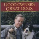 Good Owners, Great Dogs A Training Manual for Humans and Their Canine Companions HC