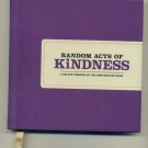 Random Acts of Kindness A Deluxe Version of the Best-Selling Books Hallmark HC