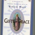 Gifts of Grace A Gathering of Personal Encounters with the Virgin Mary by Lone Jensen HC