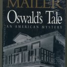 Oswald's Tale An American Mystery by Norman Mailer HC
