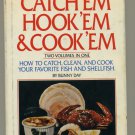 Catch 'Em Hook 'Em & Cook 'Em Two Volumes in One Book Bunny Day