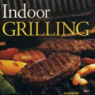 Indoor Grilling Recipes Tabletop Grills Rangetop Inserts Better Homes & Gardens HC Spiral Bound
