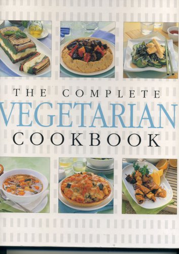 The Complete Vegetarian Cookbook Hardcover