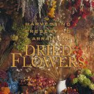 Harvesting, Preserving, Arranging Dried Flowers by Cathy Miller Hardcover