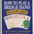 How to Play a Bridge Hand William S. Root Hardcover