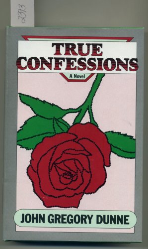 True Confessions BCE John Gregory Dunne Hardcover