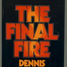 The Final Fire by Dennis Smith BCE Hardcover