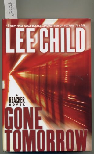 Gone Tomorrow A Reacher Novel by Lee Child BCE Hardcover