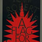A Flag for Sunrise by Robert Stone BCE Hardcover