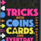 Magic Tricks with Coins, Cards, and Everyday Objects Jake Banfield Hardcover