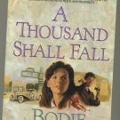A Thousand Shall Fall The Shiloh Legacy by Bodie Thoene Trade Paperback