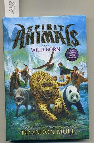 Spirit Animals Book 1 Wild Born by Brandon Mull Hardcover