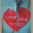 Love Sick A Memoir of Searching for Mr. Good Enough by Frances Kuffel Softcover