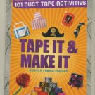 Tape It & Make It 101 Duct Tape Activities Richela Fabian Morgan Softcover