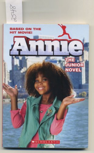 Annie the Junior Novel Based on the Hit Movie Adapted by Lexie Ryals Softcover