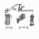 Secrets of the Magicians. Magic the art of legerdemain and prestidigitation