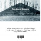 The Mound Builders Mysterious race of earthen mound builders