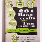 261 Handcrafts And Fun For Little Ones - 1966 261 Handcrafts And Fun For Little Ones - 1966