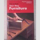 How To Build Your Own Furniture by R. J. DeCristoforo - 1977