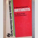 A Natural Approach - Arthritis - by Aveline Kushi A Natural Approach - Arthritis - by Aveline Kushi