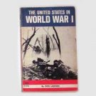 The United States In WWI by Don Lawson - 1964