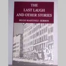 The Last Laugh And Other Stories by Hugo Martinez-Serros - autographed