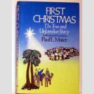 First Christmas - The True and Unfamiliar Story by Paul L Maier - autographed First Christmas - The True and Unfamiliar Story by Paul L Maier - autographed