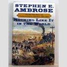 Nothing Like It in the World - Transcontinental Railroad, 1863-1869 by Stephen E. Ambrose Nothing Like It in the World - Transcontinental Railroad, 1863-1869 by Stephen E. Ambrose