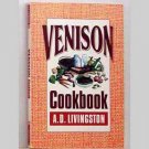 Venison Cookbook by A. D. Livingston Venison Cookbook by A. D. Livingston