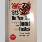 1942 The Year That Doomed The Axis by Henry H. Adams, Capt. USNR - 1969 1942 The Year That Doomed The Axis by Henry H. Adams, Capt. USNR - 1969
