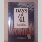 Days Of 41 Pearl Harbor Remembered by Ed Sheehan - signed by author - 1977