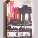 The Last Battle by Cornelius Ryan - 1966 The Last Battle by Cornelius Ryan - 1966