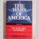 The Wars Of America - San Juan Hill to Tonkin The Wars Of America - San Juan Hill to Tonkin