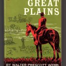 The Great Plains by Walter Prescott Webb The Great Plains by Walter Prescott Webb
